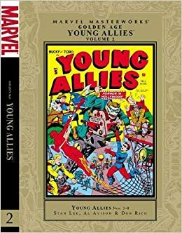 Marvel Masterworks: Golden Age Young Allies, Vol. 2 by Don Rico, Al Avinson, Stan Lee, Lou Paige