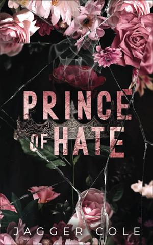 Prince of Hate by Jagger Cole