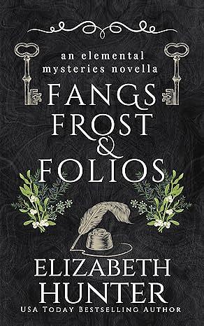 Fangs, Frost, and Folios by Elizabeth Hunter