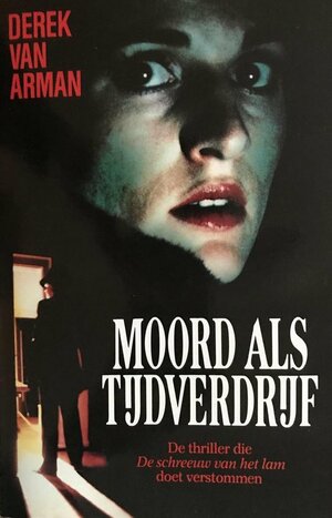 Moord als Tijdverdrijf by Derek Van Arman