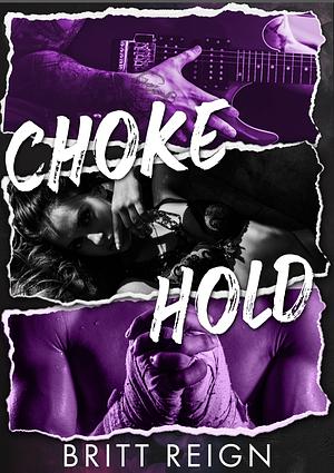 Chokehold by Britt Reign