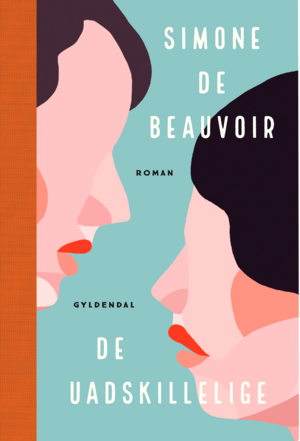 De uadskillelige by Simone de Beauvoir
