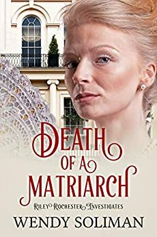 Death of a Matriarch by Wendy Soliman