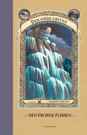 Den frosne fossen by Lemony Snicket