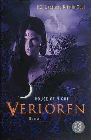 Verloren: House of Night by Kristin Cast, P.C. Cast