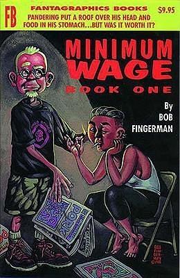 Minimum Wage: Book One by Bob Fingerman, Bob Fingerman