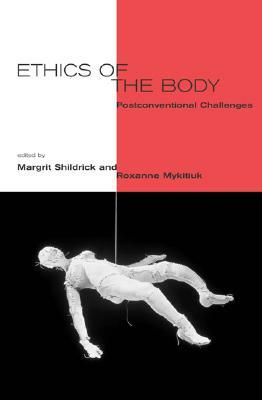 Ethics of the Body: Postconventional Challenges by 