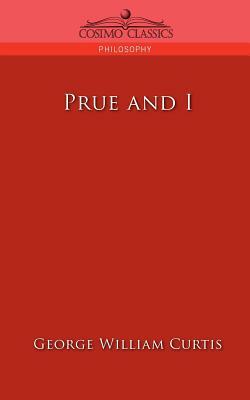Prue and I by George William Curtis