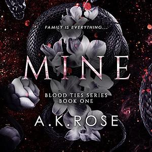 Mine  by A.K. Rose