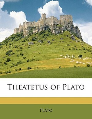 Theatetus of Plato by Plato