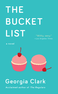 The Bucket List by Georgia Clark