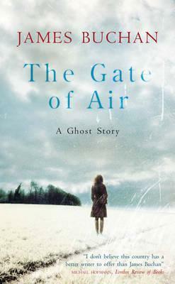 The Gate Of Air by James Buchan