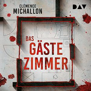 Das Gästezimmer by Clémence Michallon