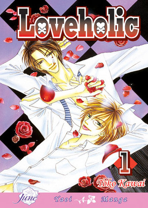 Loveholic, Volume 01 by Toko Kawai