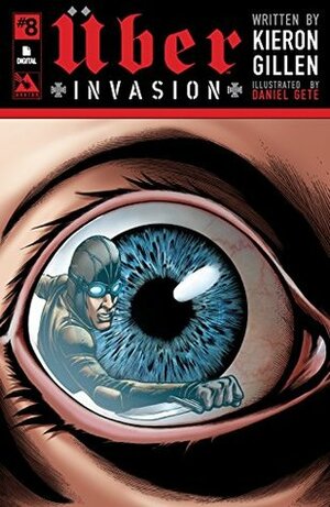 Uber: Invasion #8 by Kieron Gillen, Daniel Gete