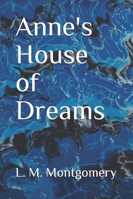 Anne's House of Dreams by L.M. Montgomery