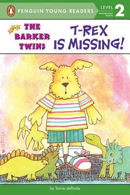 T-Rex Is Missing!: A Barkers Book by Tomie dePaola