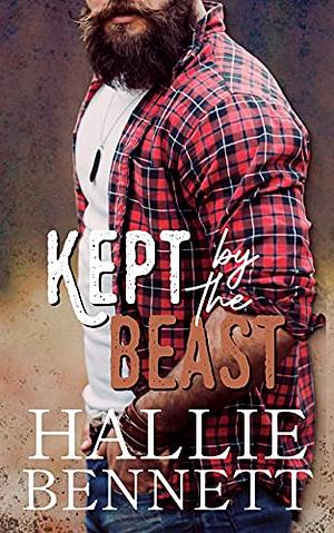 Kept By The Beast by Hallie Bennett