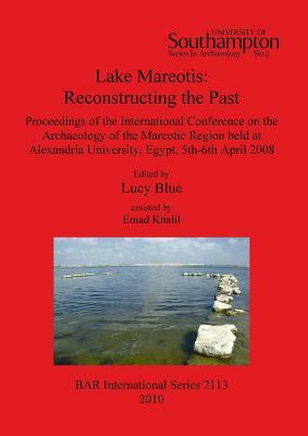 Lake Mareotis: Reconstructing the Past by Lucy Blue
