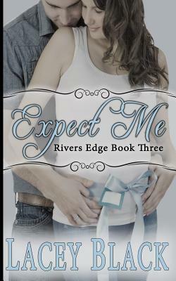 Expect Me by Lacey Black