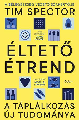 Éltető étrend - A táplálkozás új tudománya by Tim Spector