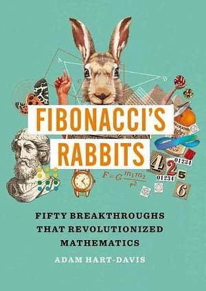 Fibonacci's Rabbits by Adam Hart-Davis, Adam Hart-Davis