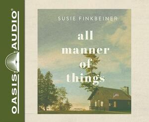 All Manner of Things by Susie Finkbeiner