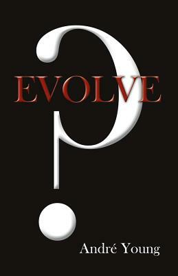 Evolve, Volume 1 by Andre Young