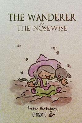 The Wanderer and the Nosewise by Peter Hertzberg