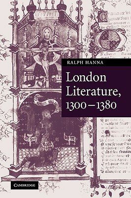 London Literature, 1300-1380 by Ralph Hanna