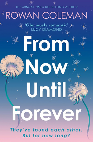 From Now Until Forever by Rowan Coleman