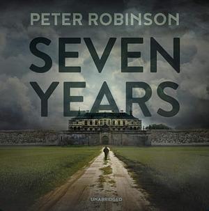 Seven Years by Peter Robinson