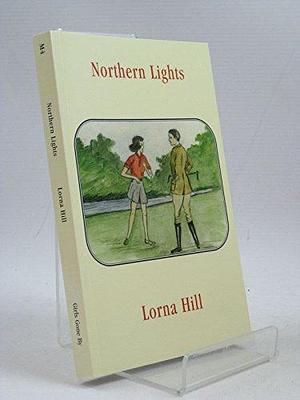 Northern Lights: And Charles and the Veritys by Lorna Hill