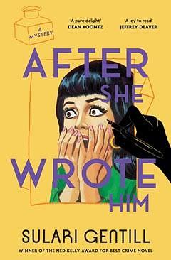 After She Wrote Him by Sulari Gentill