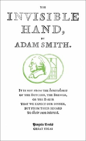 The Invisible Hand by Adam Smith