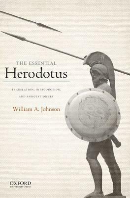 The Essential Herodotus by Herodotus, William A. Johnson Jr.