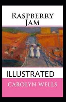 Raspberry Jam illustrated by Carolyn Wells