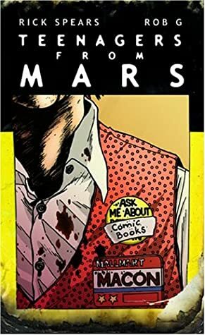 Teenagers from Mars by Rick Spears, Rob G