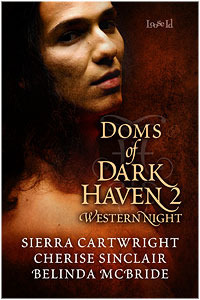 Doms of Dark Haven 2: Western Nights by Sierra Cartwright, Belinda McBride, Cherise Sinclair