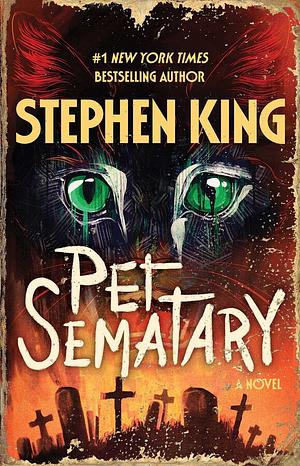 Pet Sematary: A Novel by Stephen King