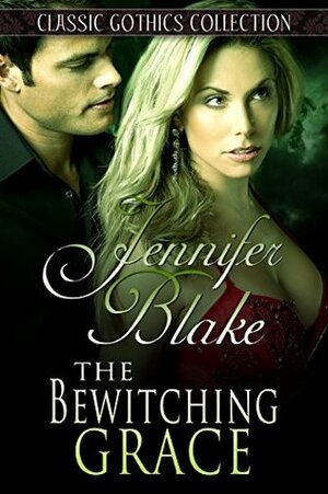 The Bewitching Grace by Patricia Maxwell, Jennifer Blake