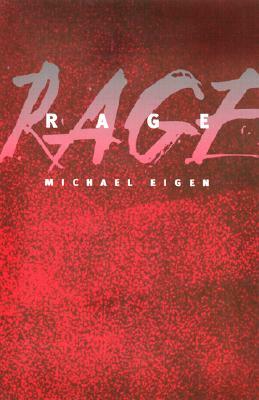 Rage by Michael Eigen