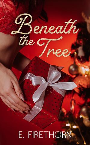 Beneath the Tree by Elira Firethorn