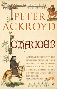 Chaucer by Peter Ackroyd