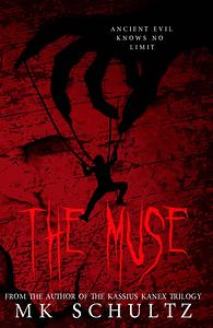 The Muse by MK Schultz, MK Schultz