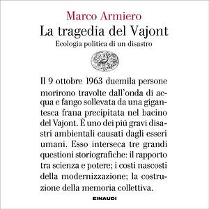 La tragedia del Vajont. Ecologia politica di un disastro by Marco Armiero