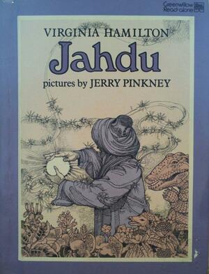 Jahdu by Virginia Hamilton, Jerry Pinkney