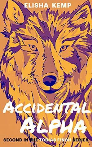 Accidental Alpha by Elisha Kemp