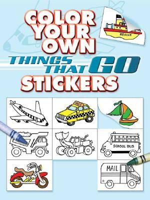 Color Your Own Things That Go Stickers by Cathy Beylon
