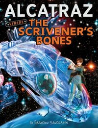 Alcatraz Versus the Scrivener's Bones by Brandon Sanderson